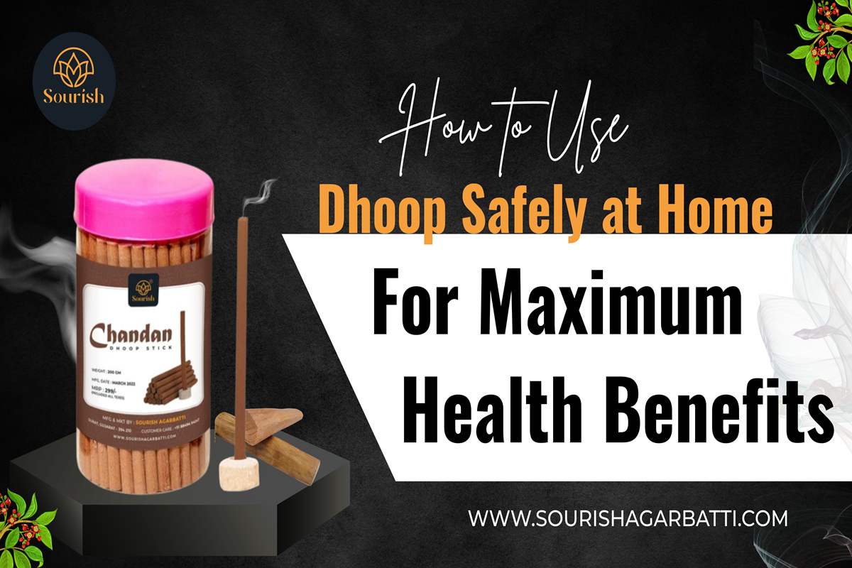 how to use dhoop safely at home for maximum health benefits
